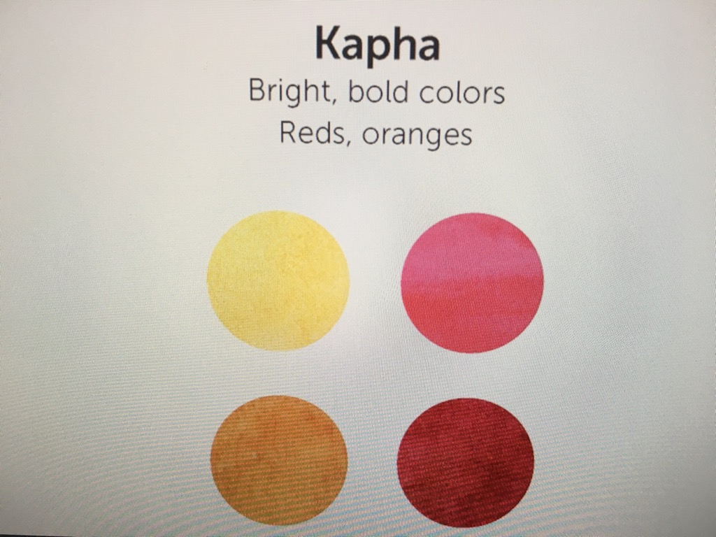 The Kapha body type likes bold colors